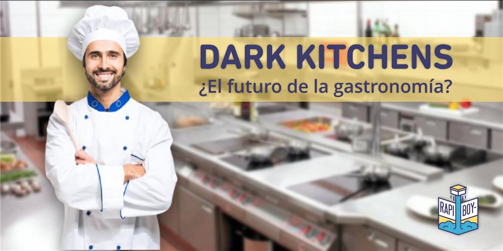 Dark Kitchens. El éxito de las cocinas fantasmas ¿Son el futuro de la gastronomía?