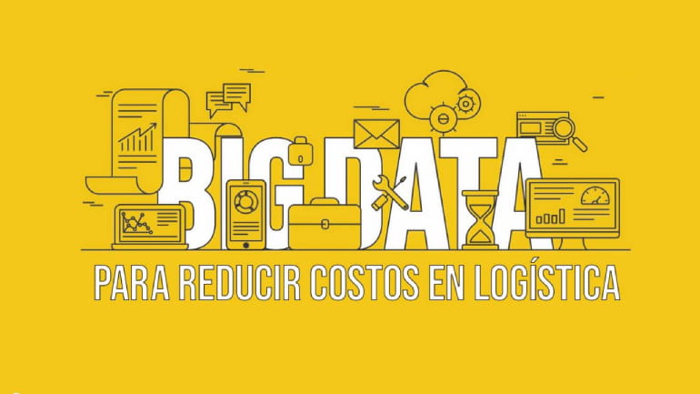 Cómo la big data ayuda a reducir los costos de la logística