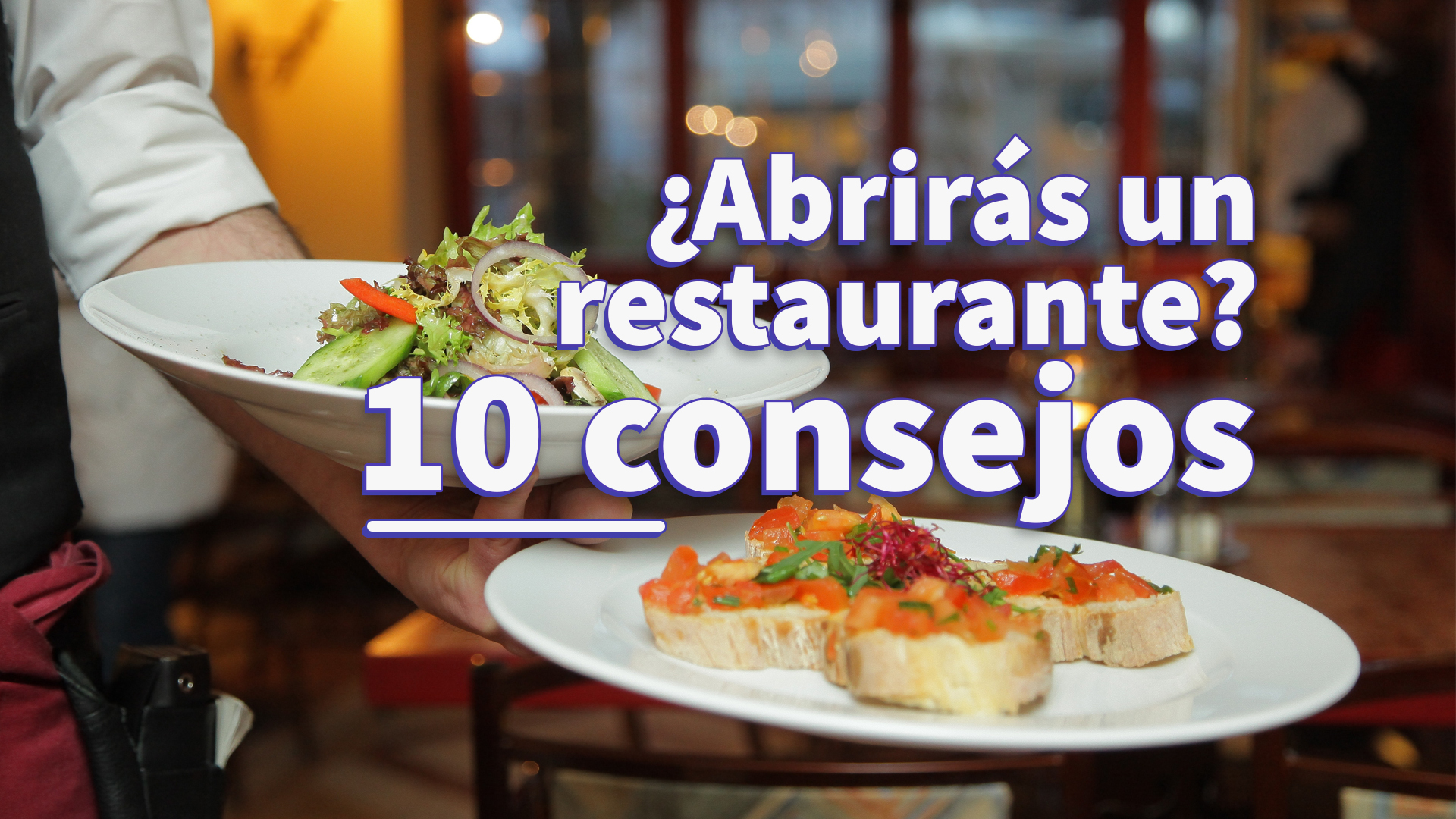 Abrir un restaurante: 10 consejos que son importantes