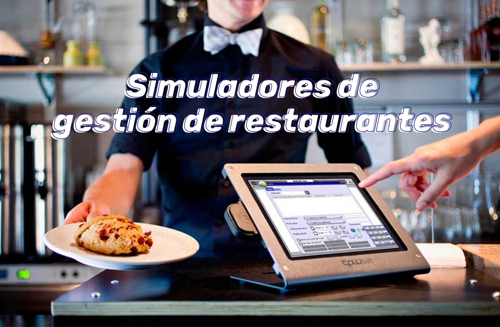 Simuladores de gestión de restaurantes: ¡la mejor herramienta para administrar tu negocio!