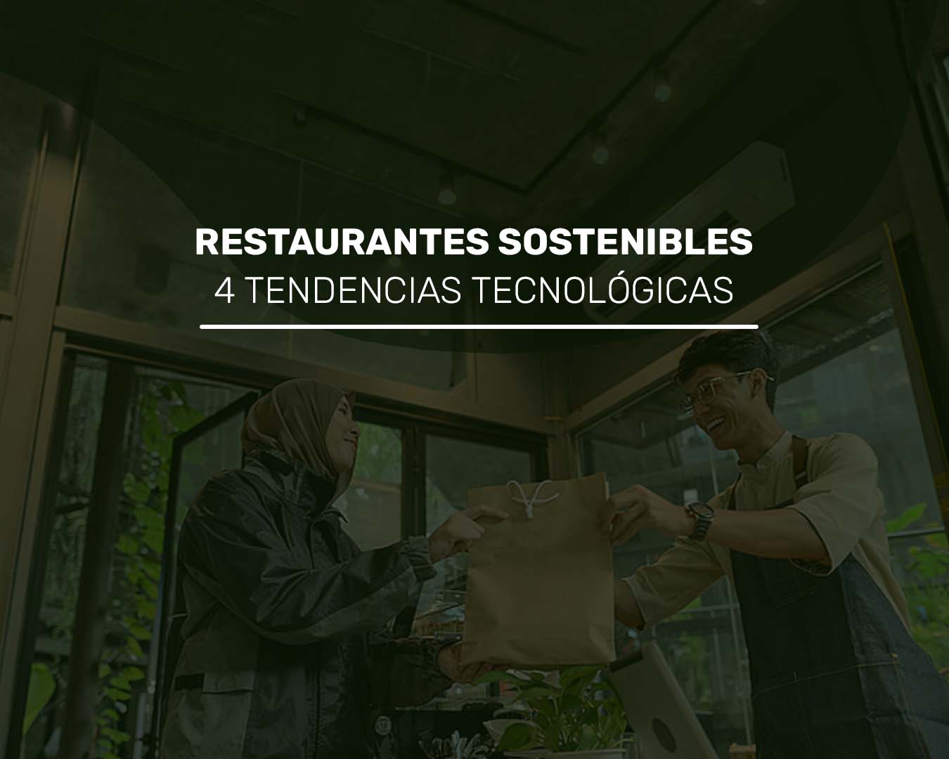 El futuro de los restaurantes sostenibles: 4 tendencias tecnológicas