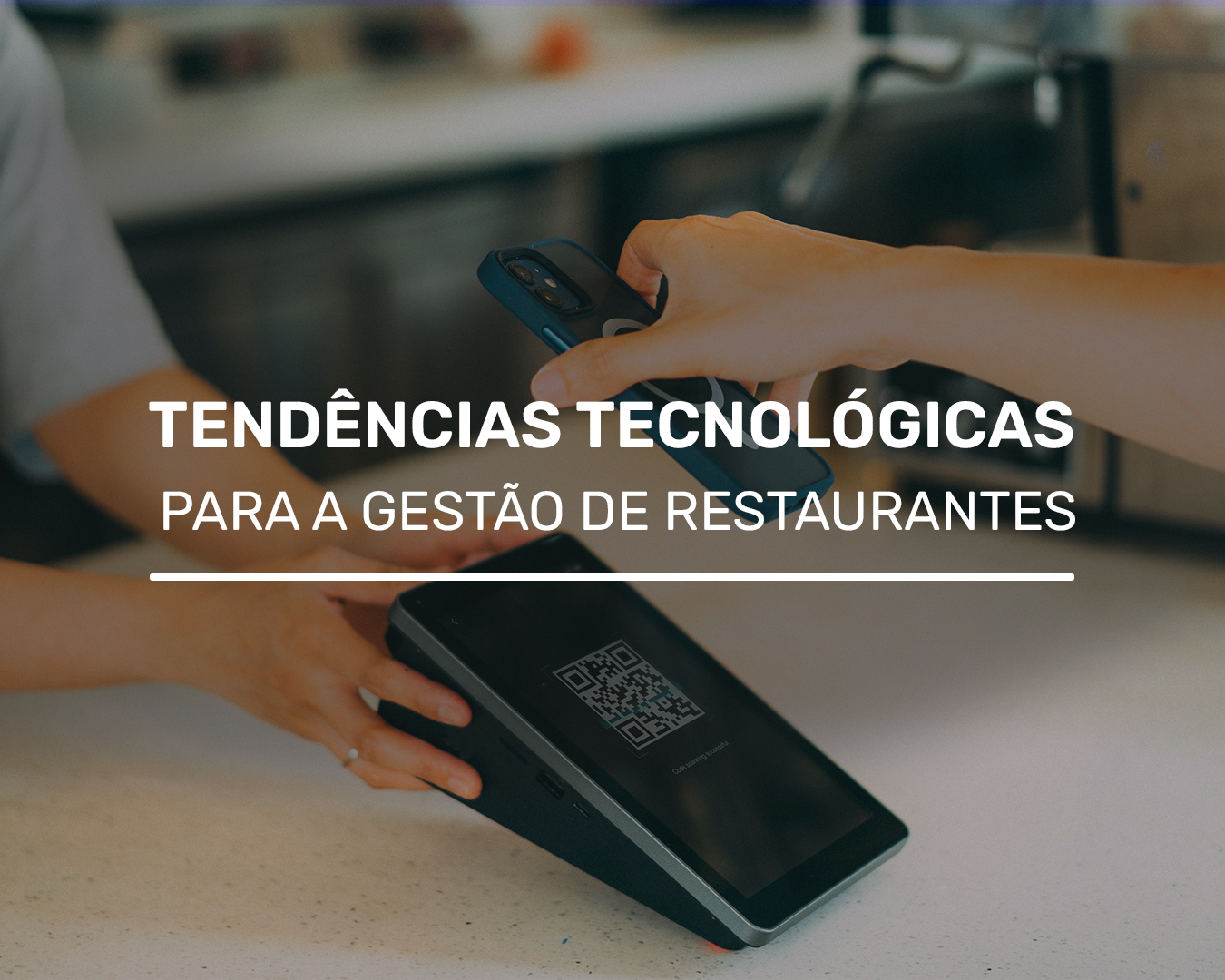 Tendências Tecnológicas para a Gestão de Restaurantes