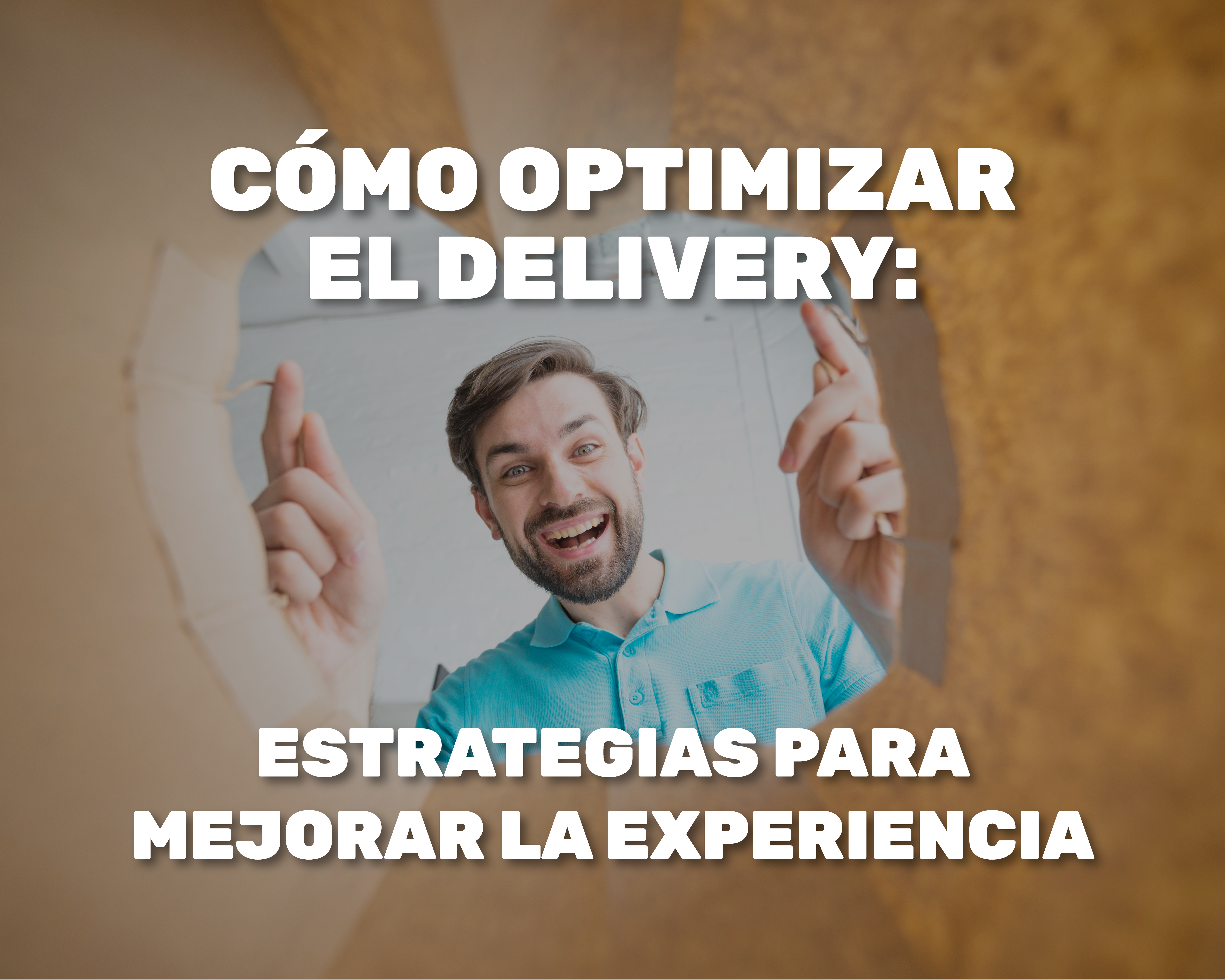 Cómo optimizar el delivery: estrategias para mejorar la experiencia