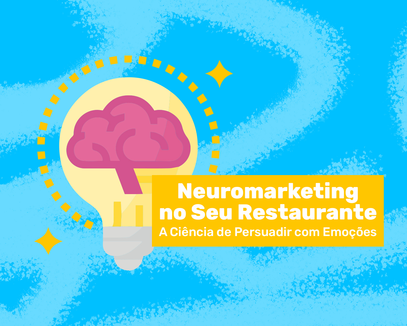 Como Aplicar o Neuromarketing no Seu Restaurante: A Ciência de Persuadir com Emoções