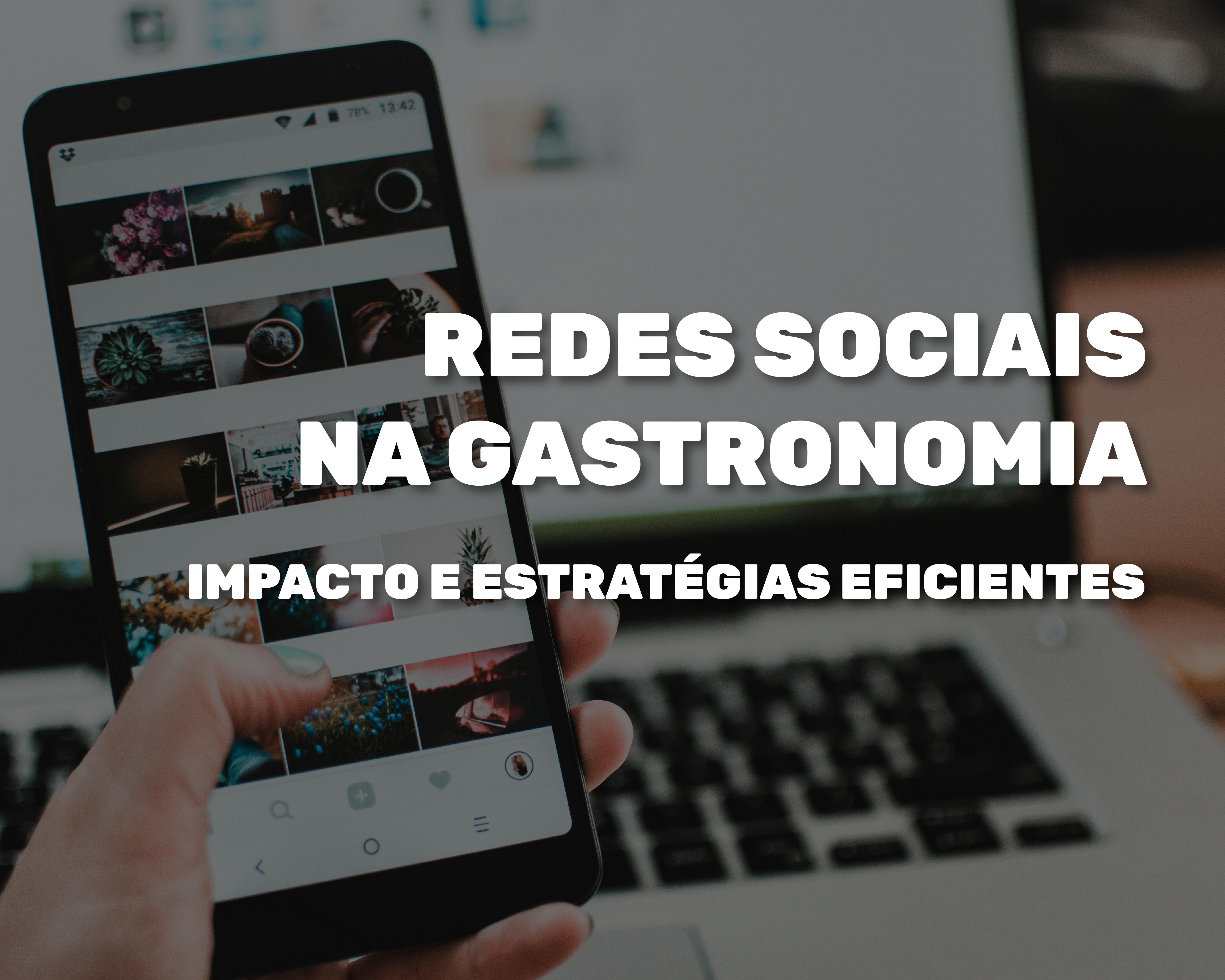 Redes Sociais na Gastronomia, Impacto e estratégias eficientes